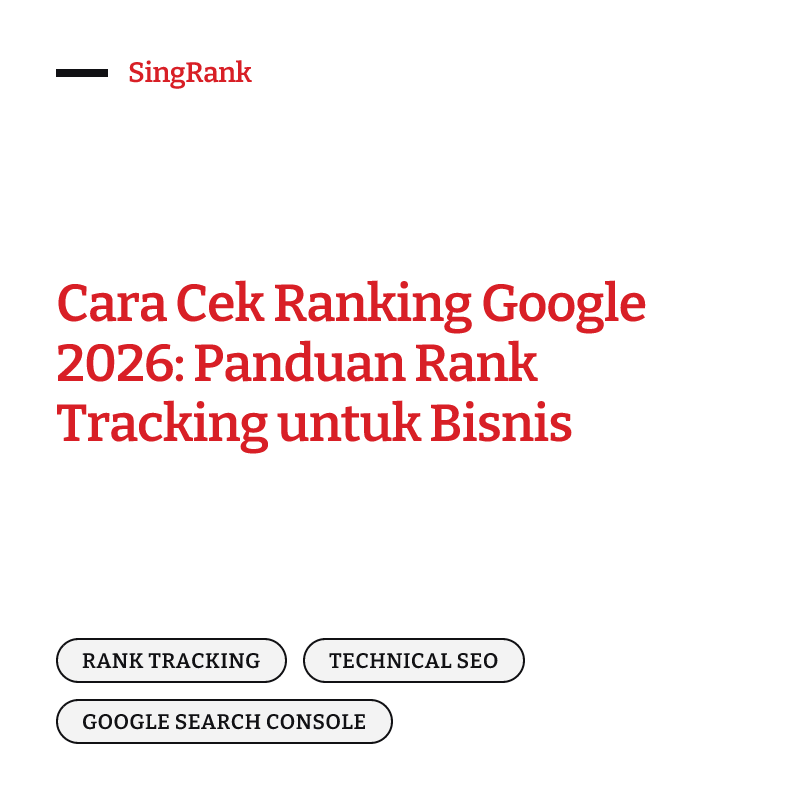 Cara cek ranking Google — memantau posisi kata kunci dan visibilitas AI search di laporan Search Console