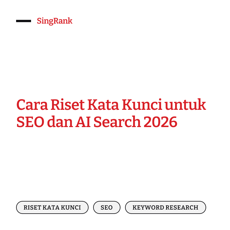 Cara Riset Kata Kunci untuk SEO dan AI Search 2026