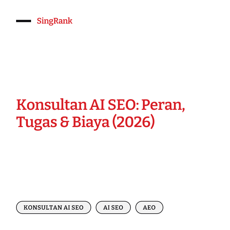 Konsultan AI SEO: Peran, Tugas & Biaya (2026)
