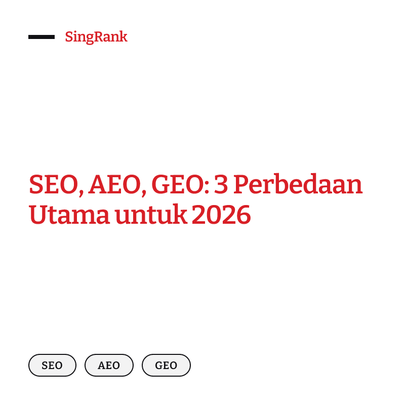SEO, AEO, GEO: 3 Perbedaan Utama untuk 2026